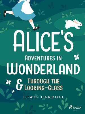 cover image of Alice's Adventures in Wonderland / Through the Looking–Glass